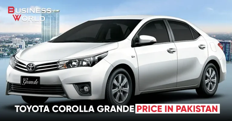 Toyota Corolla Grande Price in Pakistan